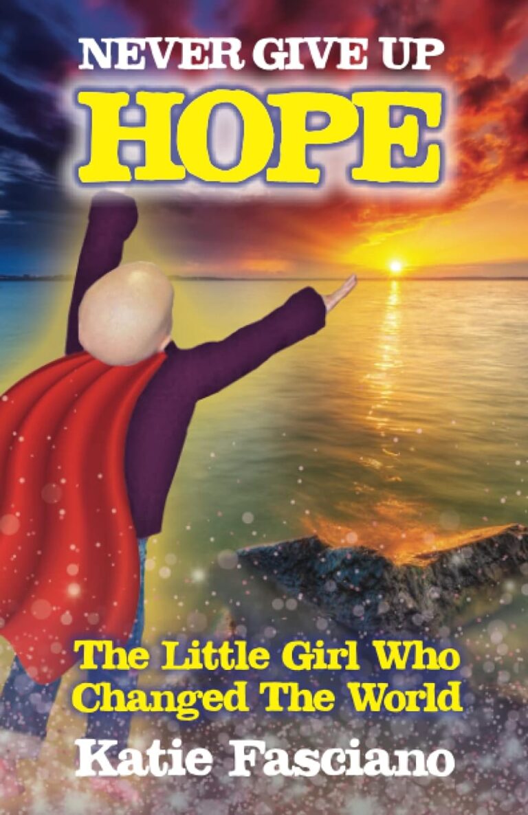 Never Give Up Hope The Little Girl Who Changed The World DIPG The